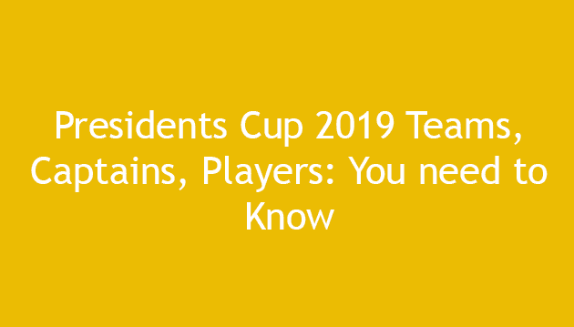 Presidents Cup 2019 Teams