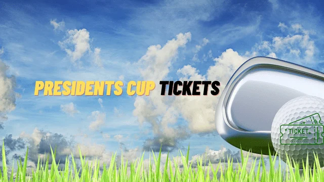 Presidents Cup Tickets