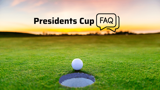 2022 Presidents Cup FAQ
